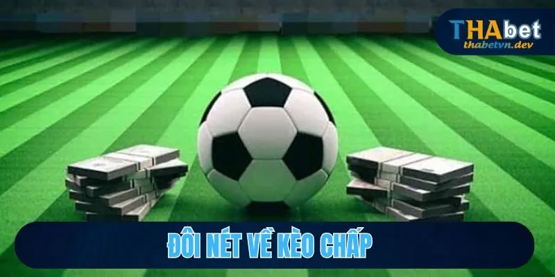 Đôi nét về kèo chấp