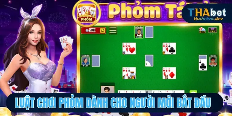Luật chơi phỏm mà thành viên cần nắm rõ