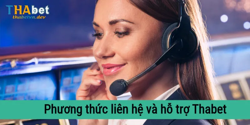Phương thức liên hệ và hỗ trợ Thabet